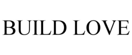 BUILD LOVE