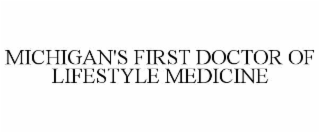 MICHIGAN'S FIRST DOCTOR OF LIFESTYLE MEDICINE