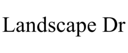 LANDSCAPE DR