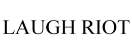 LAUGH RIOT