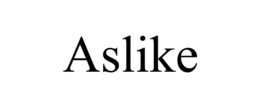 ASLIKE