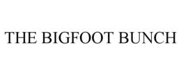 THE BIGFOOT BUNCH