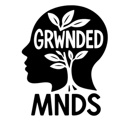GRWNDED MNDS