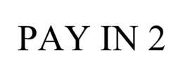 PAY IN 2