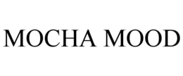 MOCHA MOOD