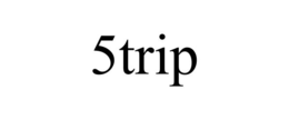 5TRIP