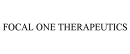 FOCAL ONE THERAPEUTICS