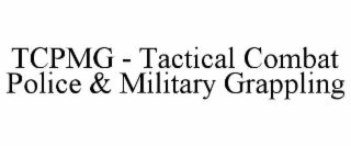 TCPMG - TACTICAL COMBAT POLICE & MILITARY GRAPPLING