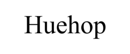 HUEHOP