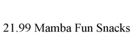 21.99 MAMBA FUN SNACKS