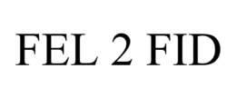 FEL 2 FID