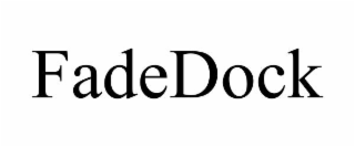 FADEDOCK
