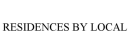RESIDENCES BY LOCAL