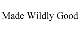MADE WILDLY GOOD