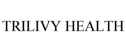 TRILIVY HEALTH