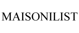 MAISONILIST