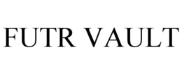 FUTR VAULT
