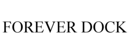 FOREVER DOCK
