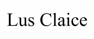 LUS CLAICE