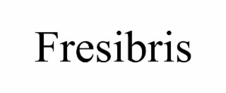 FRESIBRIS