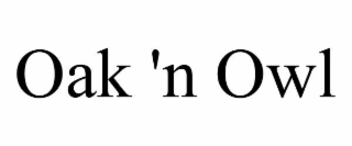OAK 'N OWL