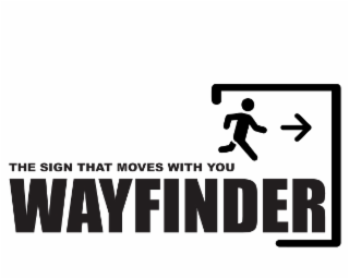 THE SIGN THAT MOVES WITH YOU WAYFINDER