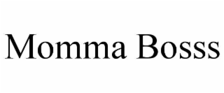MOMMA BOSSS