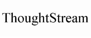 THOUGHTSTREAM