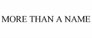 MORE THAN A NAME