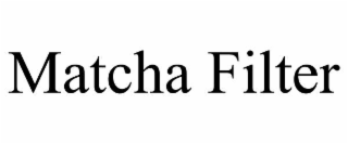 MATCHA FILTER