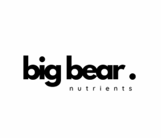 BIG BEAR. NUTRIENTS
