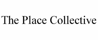 THE PLACE COLLECTIVE