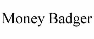 MONEY BADGER