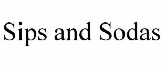 SIPS AND SODAS