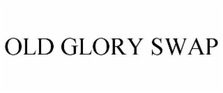 OLD GLORY SWAP