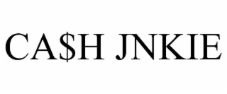 CA$H JNKIE