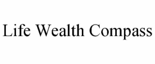 LIFE WEALTH COMPASS