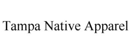 TAMPA NATIVE APPAREL trademark