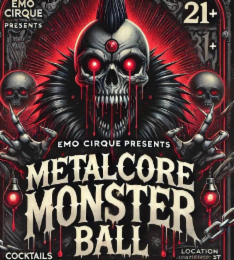 EMO CIRQUE PRESENTS 21+ EMO CIRQUE PRESENTS METALCORE MONSTER BALL  COCKTAILS  LOCATION ST