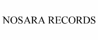 NOSARA RECORDS