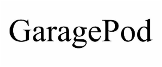GARAGEPOD