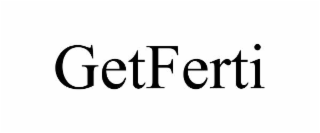 GETFERTI