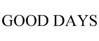 GOOD DAYS