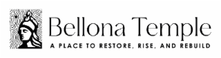 BELLONA TEMPLE A PLACE TO RESTORE, RISE, AND REBUILD