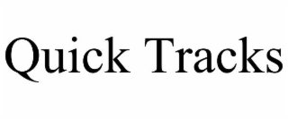 QUICK TRACKS