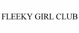 FLEEKY GIRL CLUB