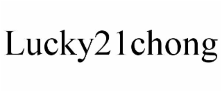 LUCKY21CHONG