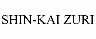 SHIN-KAI ZURI