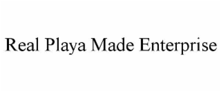 REAL PLAYA MADE ENTERPRISE