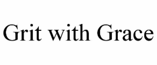 GRIT WITH GRACE